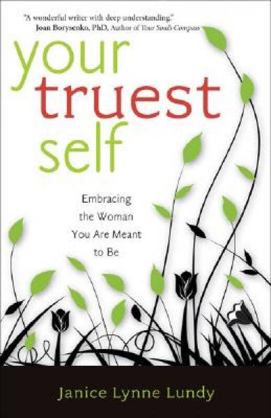 Your Truest Self: Embracing the Woman You Are Meant to Be