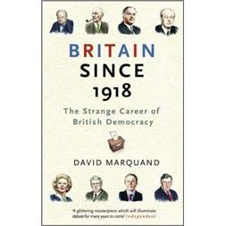 BritainSince1918:TheStrangeCareerOfBritishDemocracy