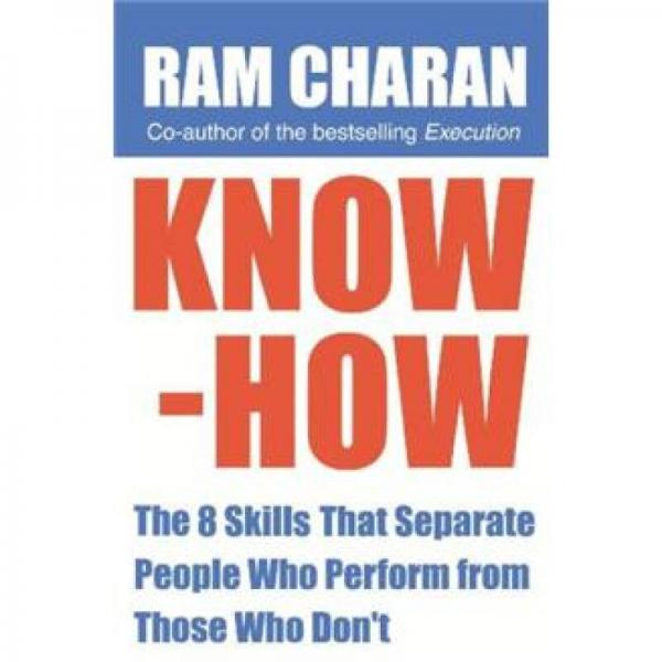 Know-how: The 8 Skills That Separate People Who Perform from Those Who Don't