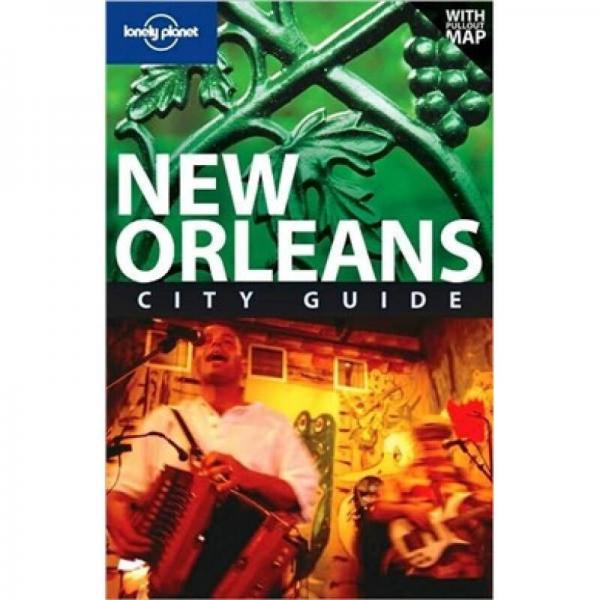 Lonely Planet: New Orleans孤独星球旅行指南：新奥尔良