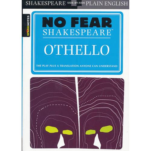 Othello (No Fear Shakespeare) 别怕莎士比亚：奥赛罗(原文+现代英语注释版) 
