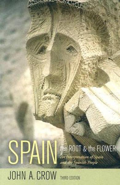 Spain: The Root and the Flower an Interpretation of Spain and the Spanish People