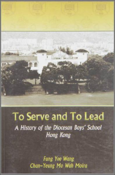 To Serve and to Lead  A History of the Diocesan 