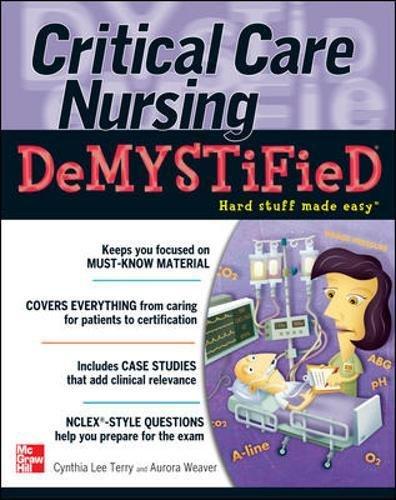 Critical Care Nursing DeMYSTiFieD