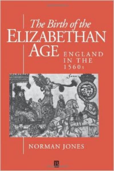 The Birth of the Elizabethan Age: England in the 1560's