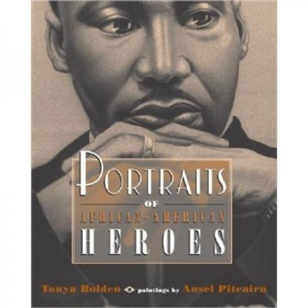 Portraits of African-American Heroes