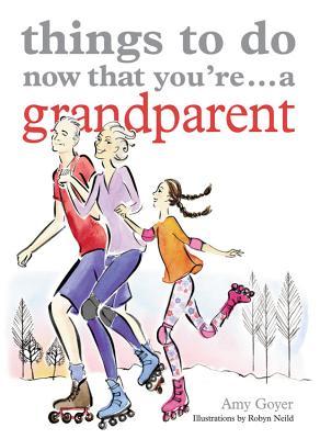 ThingstoDoNowThatYou're...aGrandparent