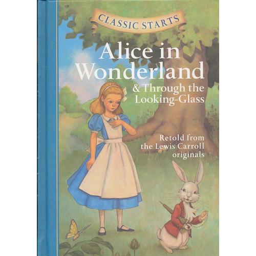 Classic Starts: Alice in Wonderland & Through the Looking-Glass路易斯·卡羅《愛(ài)麗絲夢(mèng)游仙境》9781402754227