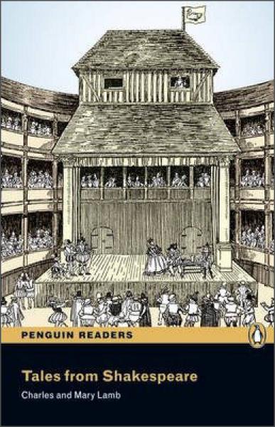 Tales from Shakespeare (2nd Edition) (Penguin Readers: Level 5)[莎士比亚传说]