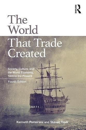 The World That Trade Created：Society, Culture and the World Economy, 1400 to the Present