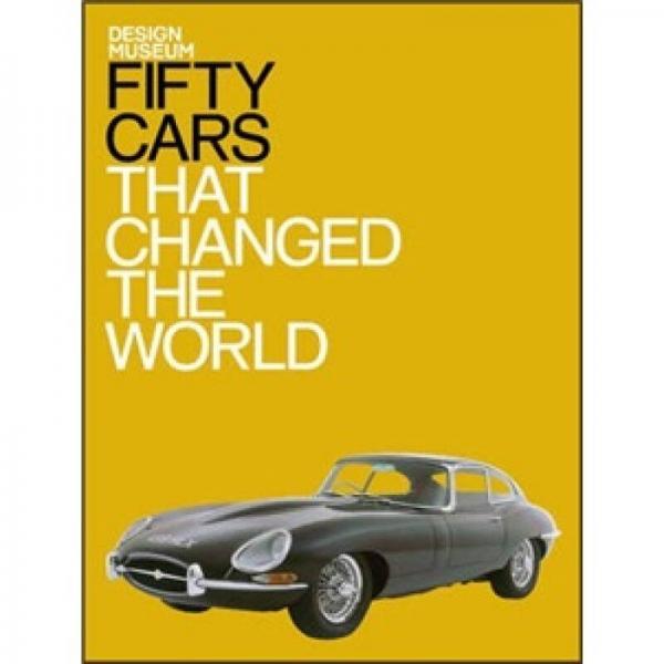 Fifty Cars That Changed the World[改變了世界的五十臺車]