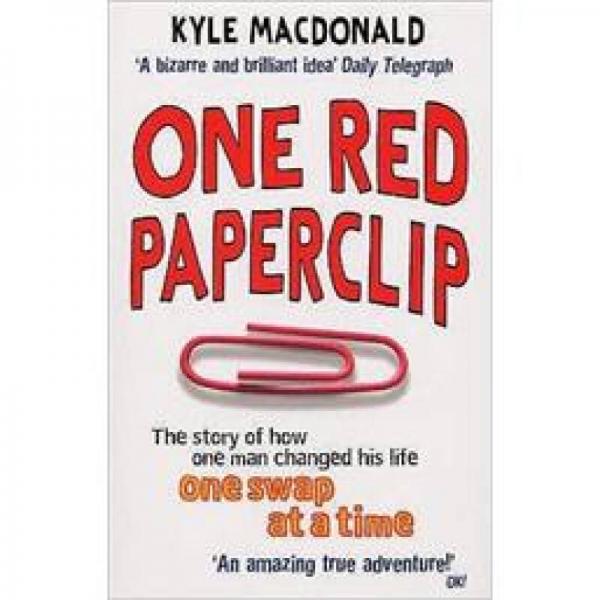 One Red Paperclip: The Story of How One Man Changed His Life One Swap at a Time