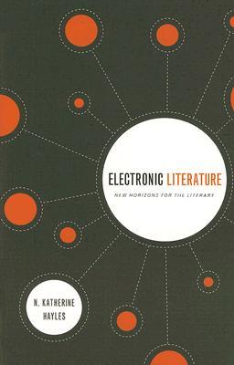 ElectronicLiterature:NewHorizonsfortheLiterary[WithCDROM]