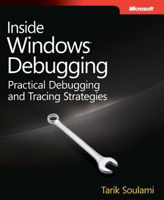 Inside Windows Debugging：A Practical Guide to Debugging and Tracing Strategies in Windows