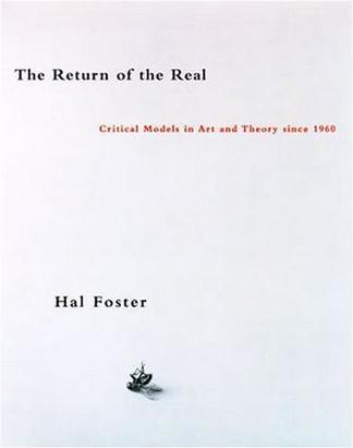 The Return of the Real：The Avant-Garde at the End of the Century