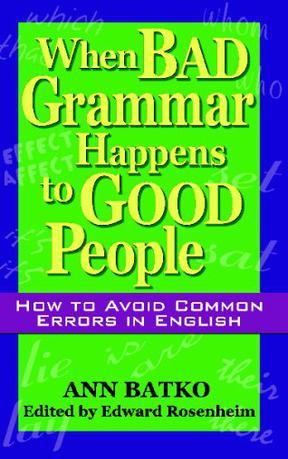When Bad Grammar Happens to Good People