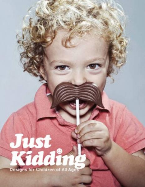 Just Kidding: Design for Kids of All Ages只是在開(kāi)玩笑：為所有年齡段的孩子設(shè)計(jì)