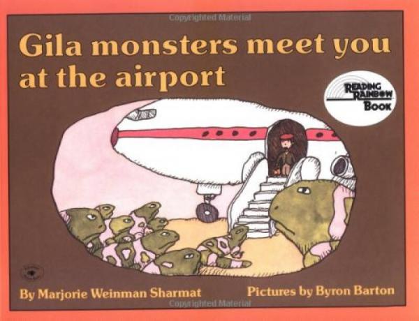 Gila Monsters Meet You at the Airport (Reading Rainbow Books)