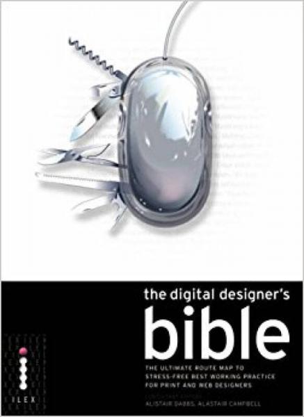 The Digital Designer's Bible[數(shù)碼設(shè)計(jì)師的圣經(jīng)] 英文原版