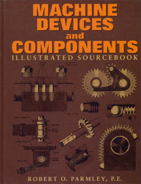 Machine Devices and Components Illustrated Sourcebook[机构与部件图册]