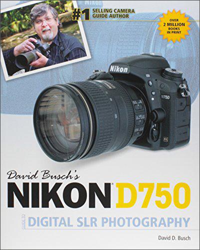 DavidBusch'sNikonD750GuidetoDigitalSLRPh