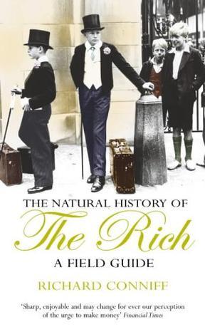 A Natural History of the Rich：A Natural History of the Rich