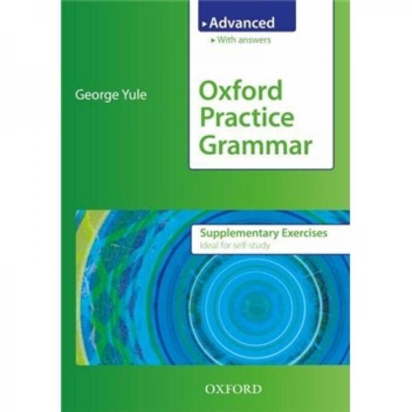 Oxford Practice Grammar Advanced Supplementary Exercises 牛津?qū)嵱谜Z法 高級(jí) 