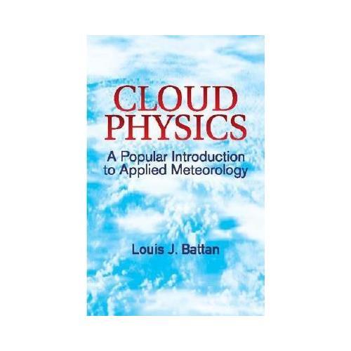 Cloud Physics  A Popular Introduction to Applied Meteorology