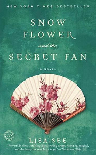 Snow Flower and the Secret Fan：Snow Flower and the Secret Fan