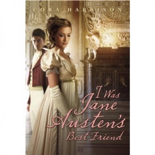 I Was Jane Austen's Best Friend