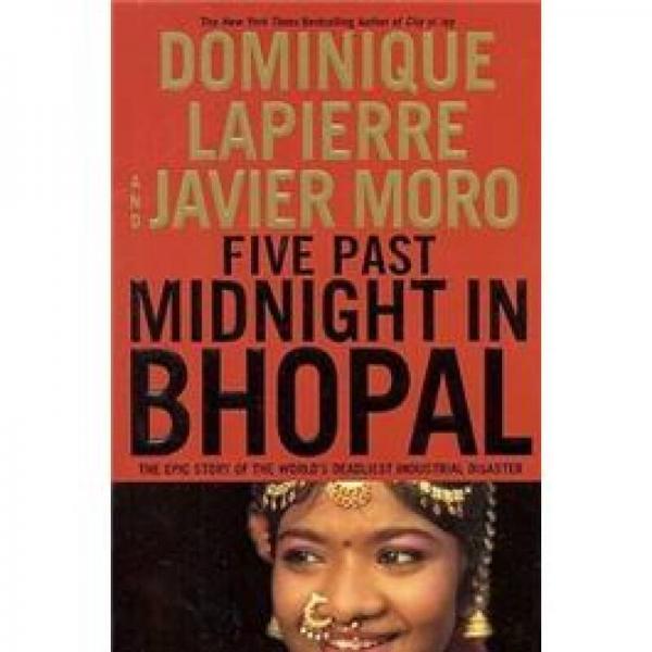 Five Past Midnight in Bhopal: The Epic Story of the World's Deadliest Industrial Disaster