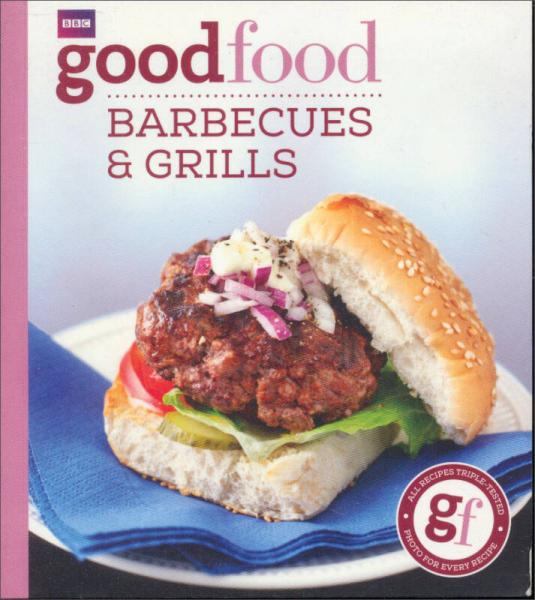 Good Food: 101 Barbecues and Grills: Triple-tested Recipes
