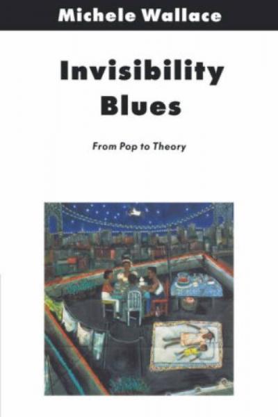 Invisibility Blues: From Pop to Theory