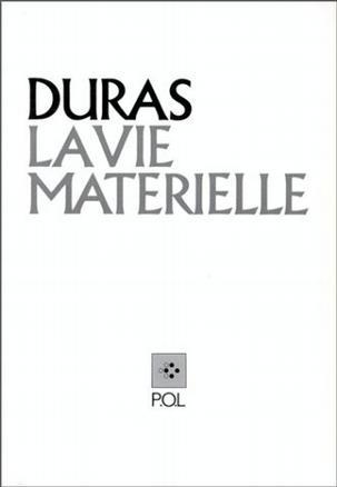 Vie Materielle：Marguerite Duras parle à Jérôme Beaujour