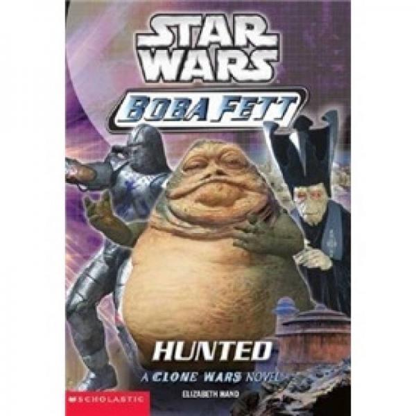 Hunted (Star Wars: Boba Fett Book 4)  星球大战-保巴·菲特4: 被捕