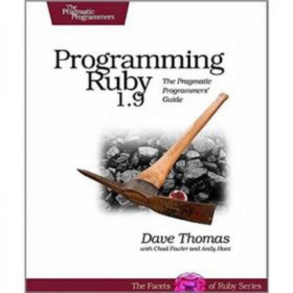 Programming Ruby 1.9：The Pragmatic Programmers' Guide