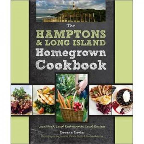 Hamptons and Long Island Homegrown Cookbook