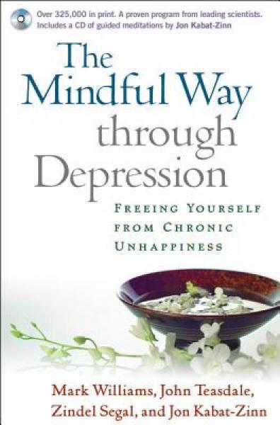 The Mindful Way Through Depression：The Mindful Way Through Depression