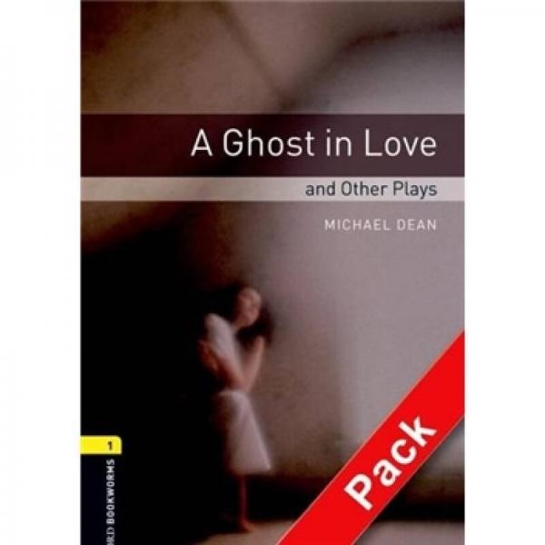 Oxford Bookworms Playscripts Stage 1: A Ghost in Love and Other Plays 