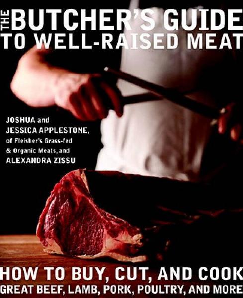 The Butcher's Guide to Well-Raised Meat