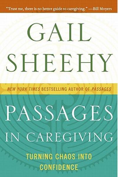 Passages in Caregiving: Turning Chaos into Confidence