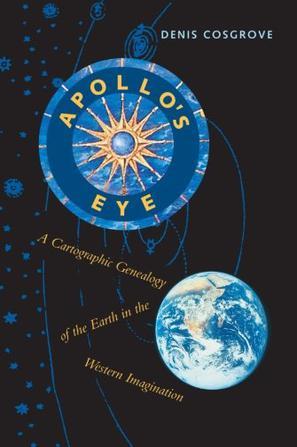 Apollo's Eye：A Cartographic Genealogy of the Earth in the Western Imagination