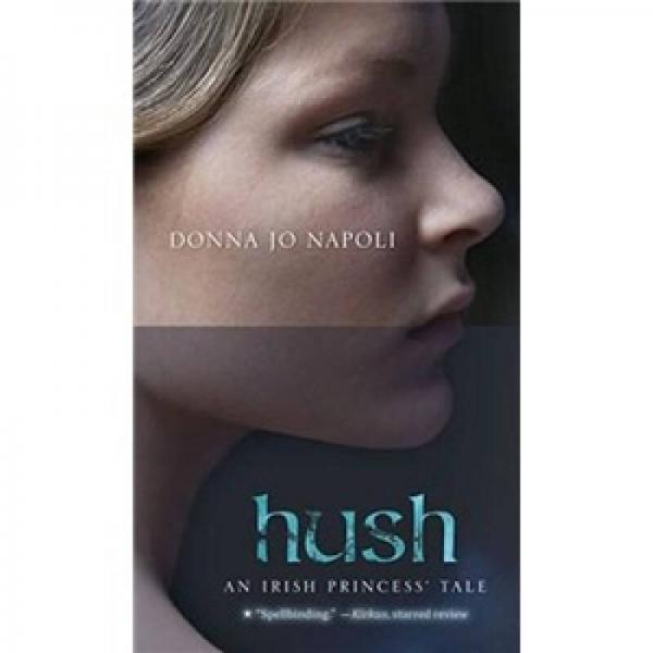 Hush: An Irish Princess' Tale