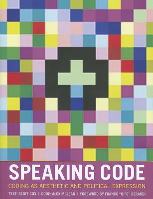 SpeakingCode:CodingasAestheticandPoliticalExpression