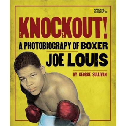 Knockout!:APhotobiographyofBoxerJoeLouis