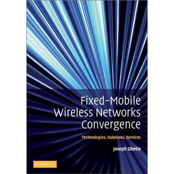 Fixed-MobileWirelessNetworksConvergence:TechnologiesSolutionsServices