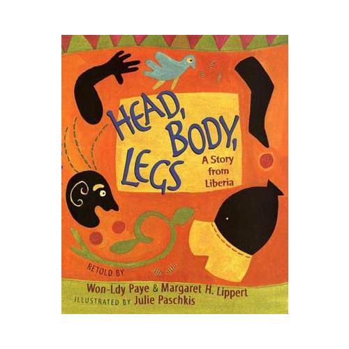 Head, Body, Legs  A Story from Liberia