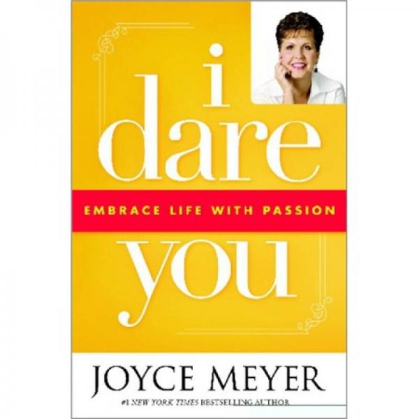 I Dare You: Embrace Life with Passion