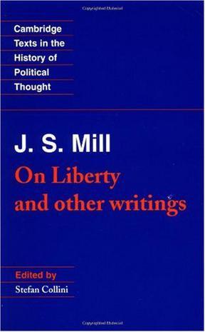 J. S. Mill：'On Liberty' and Other Writings