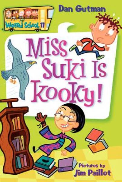 My Weird School #17: Miss Suki Is Kooky! 疯狂学校#17：苏琪小姐是怪人！ 